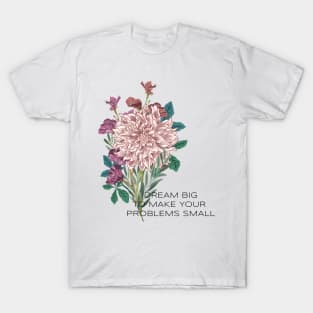 Dahlia Motivational T-Shirt